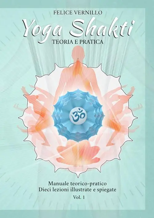 Prezzo Basso Yoga Shakti. Manuale teorico-pratico. Dieci lezioni illustrate e spiegate. Ediz. illustrata. Vol. 1 Teoria e pratica