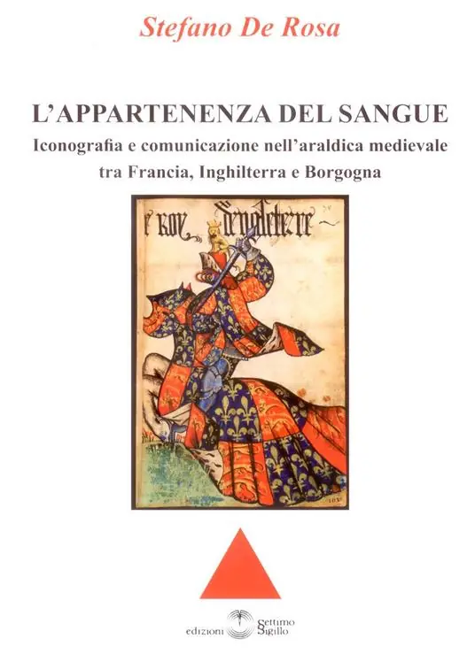 Reso Gratuito L‘appartenenza del sangue. Iconografia e comunicazione nell‘araldica medievale tra Francia, Inghilterra e Borgogna