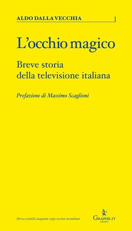 Affare L‘occhio magico. Breve storia della televisione italiana