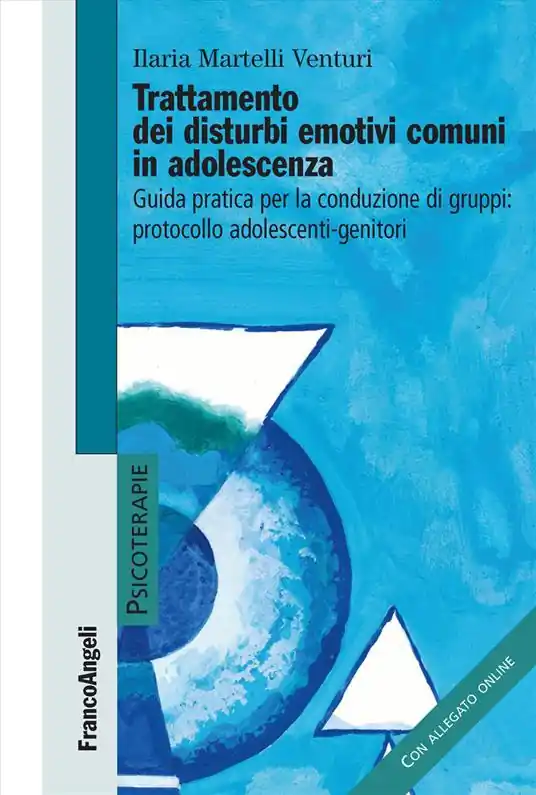 Trattamento dei disturbi emotivi comuni in adolescenza. Guida pratica per la conduzione dei gruppi protocollo adolescenti-genitori. Con allegato online Ultime Pezzi