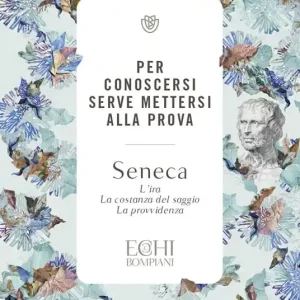 Vendita Finale Per conoscersi serve mettersi alla prova. L’ira. La costanza del saggio. La provvidenza