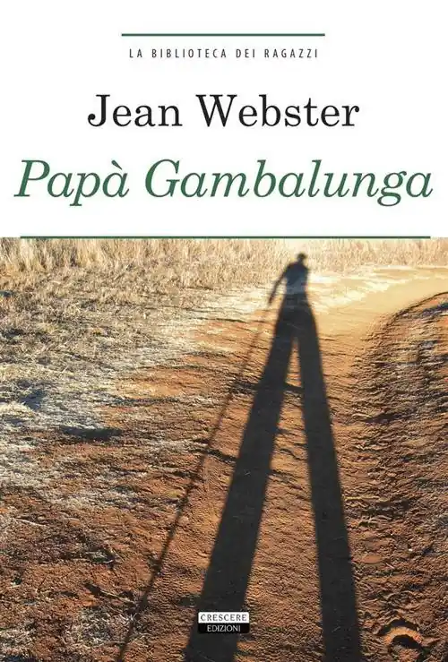 Solo Oggi Papà Gambalunga. Ediz. integrale. Con Segnalibro