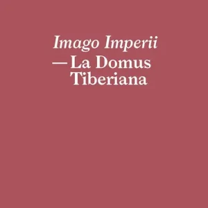 Super Prezzo Imago Imperii. La domus Tiberiana. Ediz. italiana e inglese