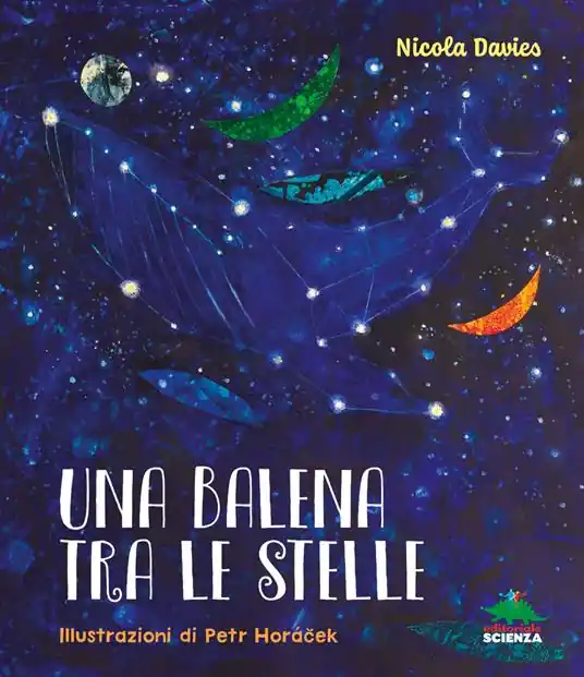 Spedito Oggi Una balena tra le stelle. Ediz. a colori