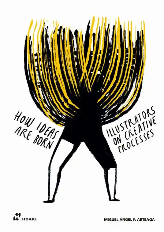 How ideas are born. Illustrators on Creative Processes. Ediz. illustrata Compra Online