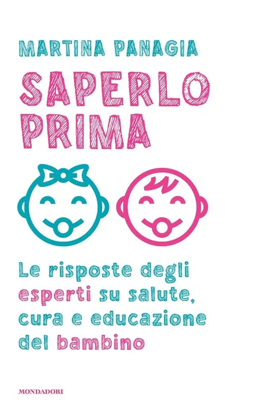 Ultimissimo Modello Saperlo prima. Le risposte degli esperti su salute, cura e educazione del bambino