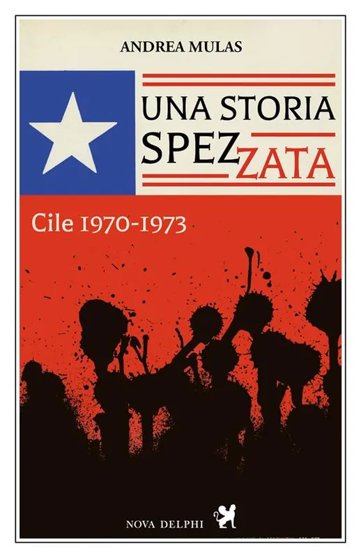 Compra Adesso Una storia spezzata. Cile 1970-1973