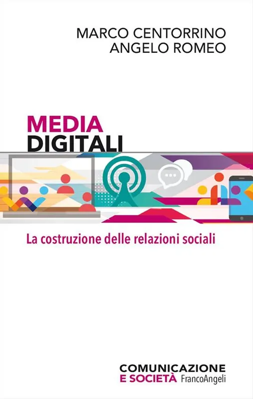 Media digitali. La costruzione delle relazioni sociali Prezzo Scontato
