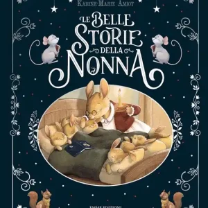 Le belle storie della nonna. Ediz. a colori Prezzo Ridotto