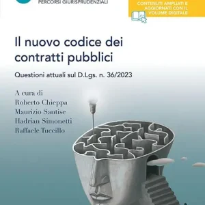 Il nuovo codice dei contratti pubblici. Questioni attuali sul D.L.vo n. 36/2023 Offerta Limitata