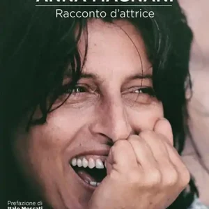 Anna Magnani. Racconto d‘attrice Compra Adesso