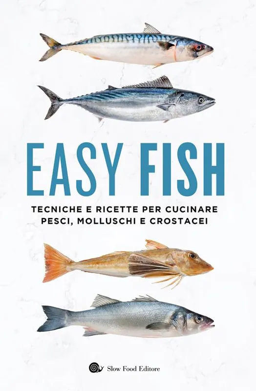 Easy fish. Tecniche e ricette per cucinare pesci, molluschi e crostacei Novità
