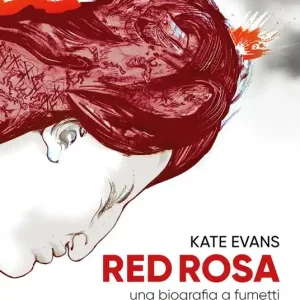 Offerta Speciale Red Rosa. Una biografia a fumetti di Rosa Luxemburg