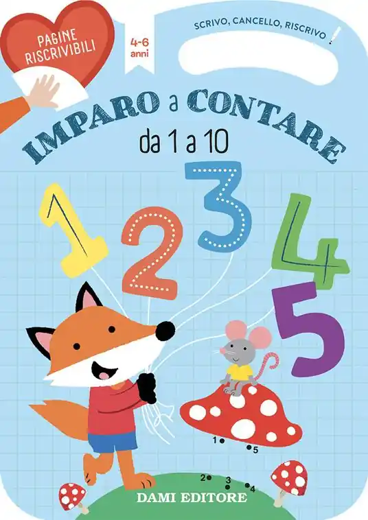 Imparo a contare da 1 a 10. Scrivo, cancello, riscrivo. Ediz. a colori. Con pennarello cancellabile Bestseller