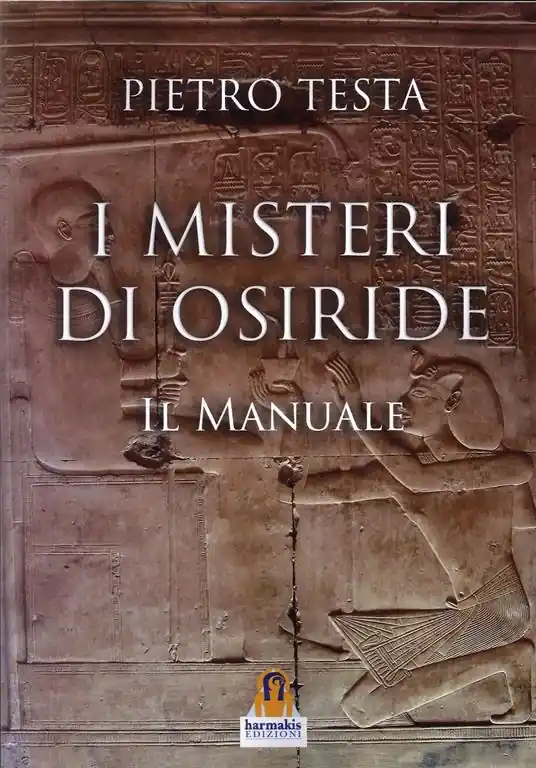 I misteri di Osiride. Il manuale Acquista Ora
