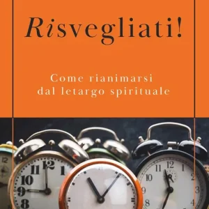 Offerta Lampo Risvegliati! Come rianimarsi dal letargo spirituale