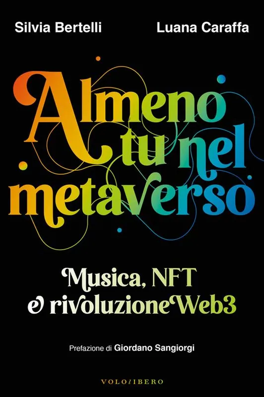 Promozione Esclusiva Almeno tu nel metaverso. Musica, NFT e rivoluzione Web3