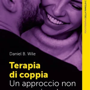 Terapia di coppia. Un approccio non convenzionale Offerta Limitata