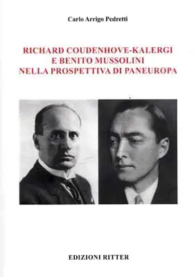 Novità Richard Coudenhove-Kalergi e Benito Mussolini nella prospettiva di Paneuropa