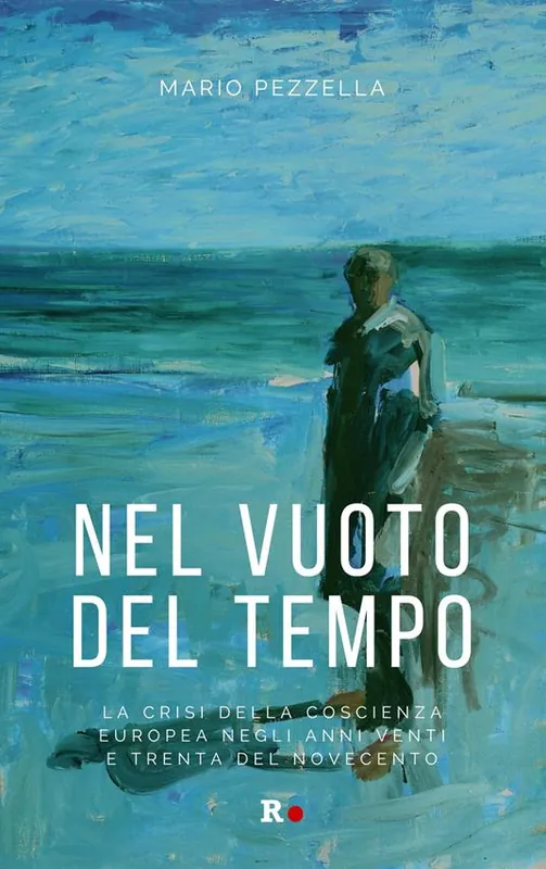 Nel vuoto del tempo. La crisi della coscienza europea negli anni Venti e Trenta del Novecento Bestseller