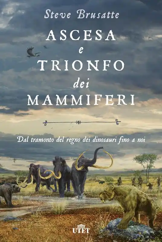Ascesa e trionfo dei mammiferi. Dal tramonto del regno dei dinosauri fino a noi Offerta Speciale
