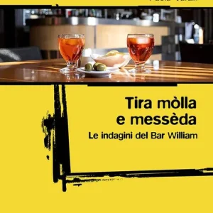 Acquista Ora Tira mòlla e messèda. Le indagini del Bar William