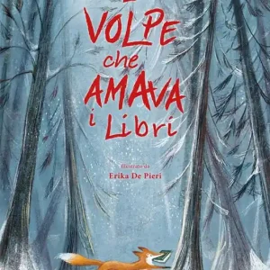 La volpe che amava i libri. Ediz. illustrata Ultima Occasione
