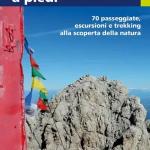 Gran Sasso-Laga a piedi. 70 passeggiate, escursioni e trekking alla scoperta della natura Offerta Limitata