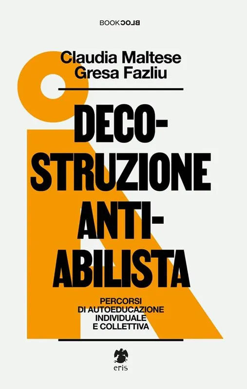 Decostruzione antiabilista. Percorsi di autoeducazione individuale e collettiva Promozione