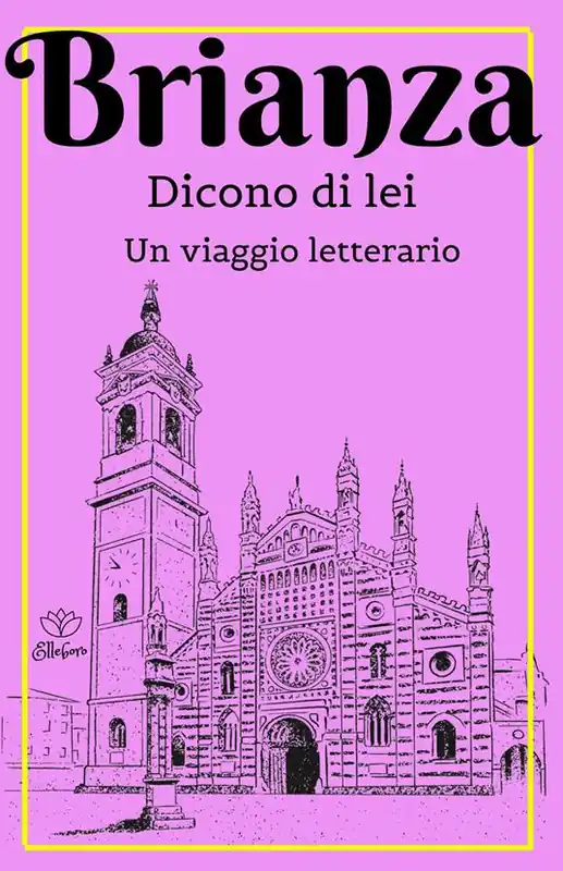 Vendita Finale Brianza. Dicono di lei. Un viaggio letterario