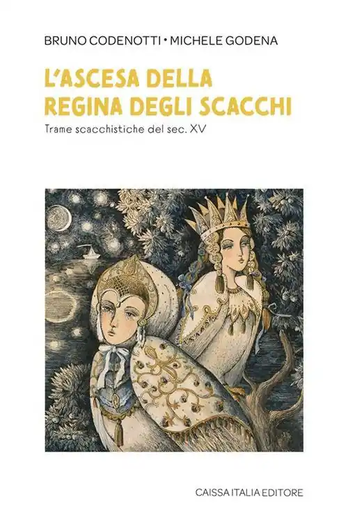 Spedito Oggi L‘ascesa della regina degli scacchi. Trame scacchistiche del sec. XV