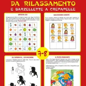 Ultime Pezzi Enigmistica da rilassamento e barzellette a crepapelle. 7-8 anni