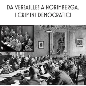 Da Versailles a Norimberga. I crimini democratici Spedito Oggi