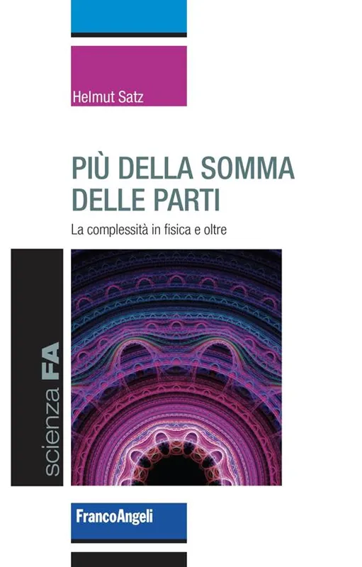 Più della somma delle parti. La complessità in fisica e oltre Ultima Occasione
