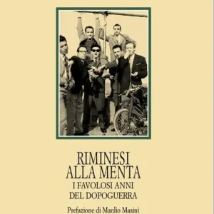 Promozione Esclusiva Riminesi alla menta. I favolosi anni del dopoguerra