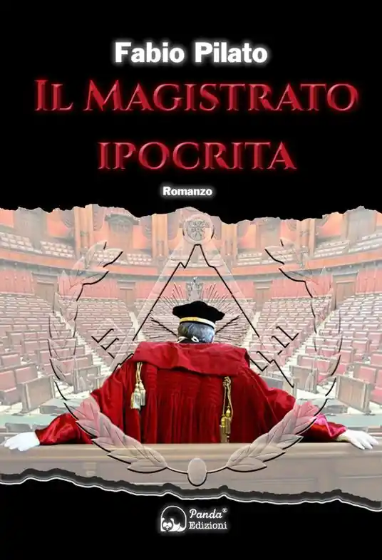 Affare Il magistrato ipocrita. La prima inchiesta giornalistica di Carlo Lozzi, tra mafia, massoneria, magistratura e poteri occulti