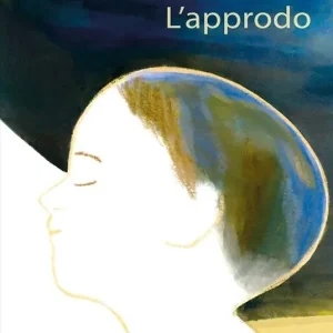L‘approdo. Ediz. a colori Ultime Pezzi