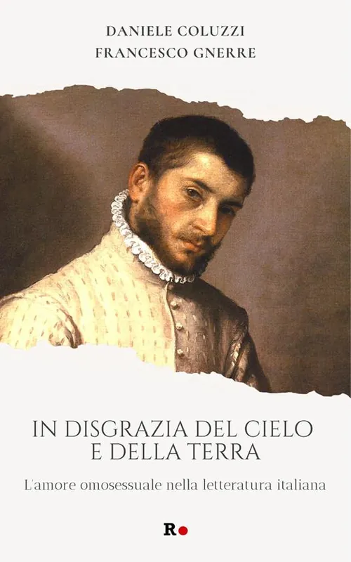 Ultima Occasione In disgrazia del cielo e della terra. L‘amore omosessuale nella letteratura italiana