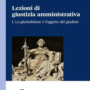 Scelto Dai Clienti Lezioni di giustizia amministrativa