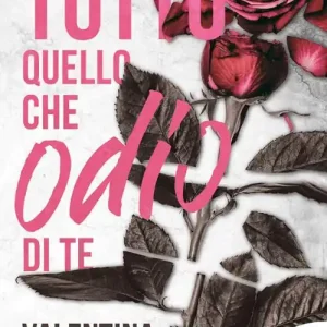 Sconto Tutto quello che odio di te