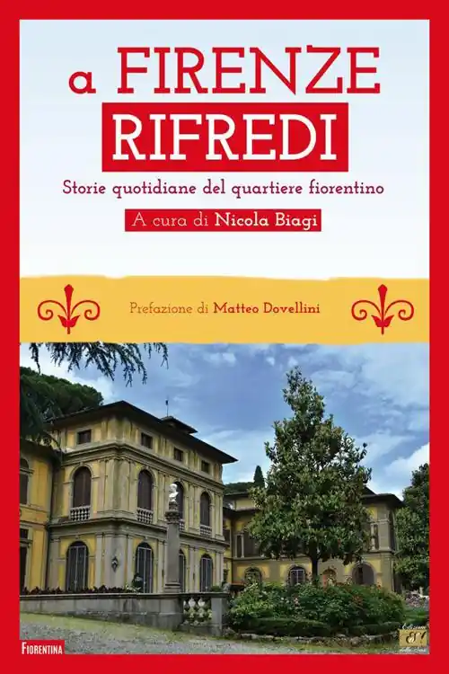 A Firenze Rifredi. Storie quotidiane del quartiere fiorentino Ultimissimo Modello