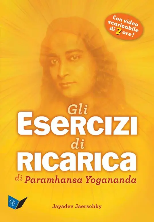 Gli esercizi di ricarica di Paramhansa Yogananda. Con Video Occasione
