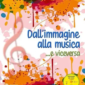 Più Venduto Dall‘immagine alla musica... e viceversa. Con CD-Audio