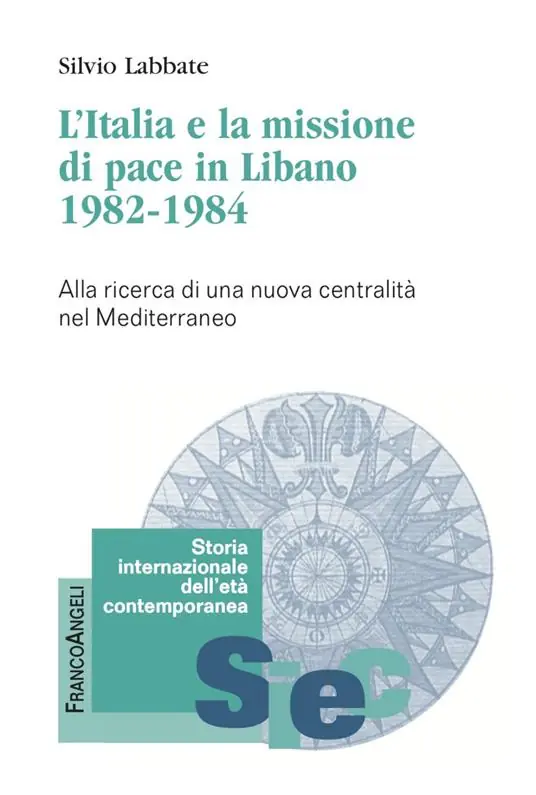 L‘Italia e la missione di pace in Libano (1982-1984). Alla ricerca di una nuova centralità nel Mediterraneo Novità