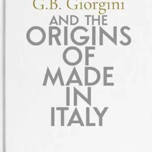 Prezzo Conveniente G. B. Giorgini and the origins of Made in Italy. Ediz. italiana e inglese