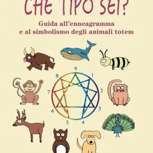 Che tipo sei? Guida all‘ennegramma e al simbolismo degli animali totem Offerta Lampo