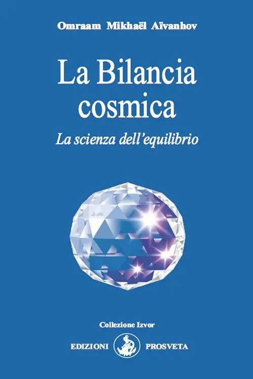 Offerta Limitata La Bilancia cosmica. La scienza dell‘equilibrio