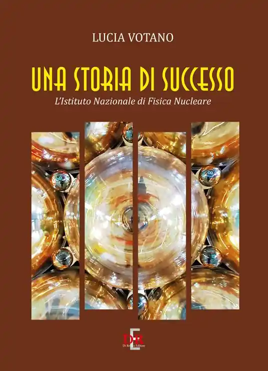 Prezzo Di Fabbrica Una storia di successo. L‘Istituto Nazionale di Fisica Nucleare