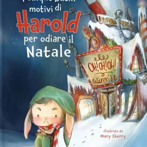 Offerta Del Giorno I cinque buoni motivi di Harold per odiare il Natale. Ediz. a colori