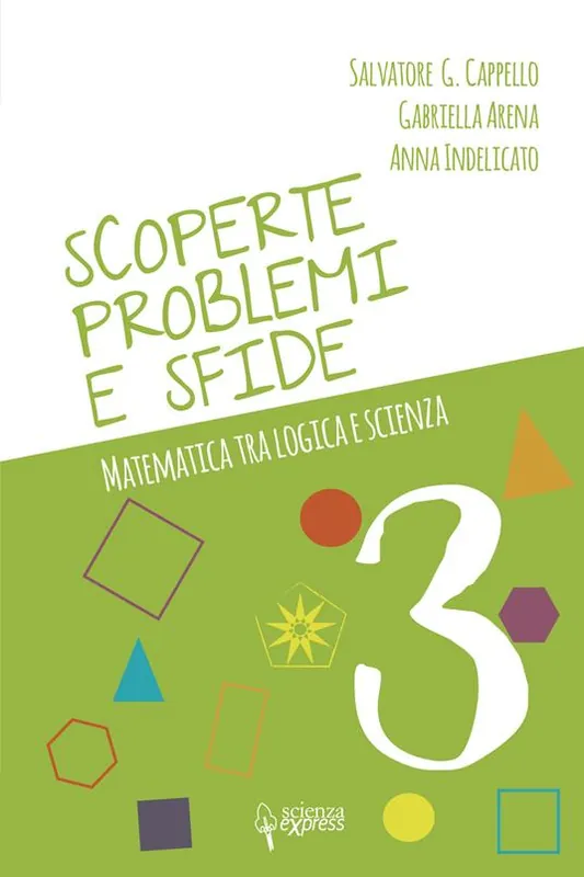 Acquista Ora Scoperte, problemi e sfide. Matematica tra logica e scienza. Vol. 3